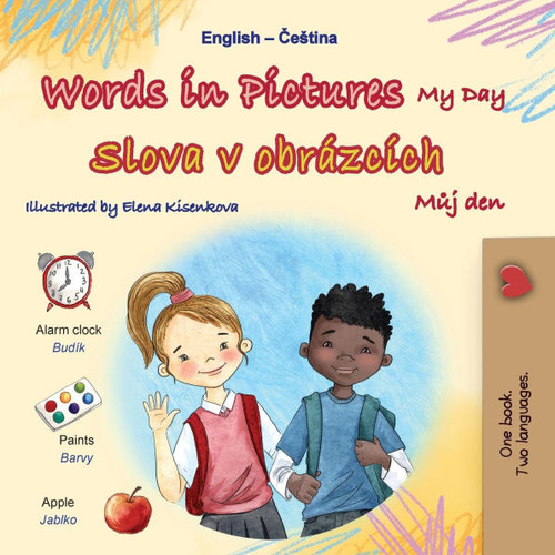 Words in Pictures - My Day (English Czech Bilingual Children's Book) - (Paperback or Softback)