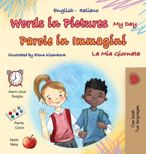 Words in Pictures - My Day (English Italian Bilingual Children's Book) - (Hardback or Cased Book)