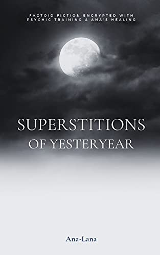 Superstitions Of Yesteryear
