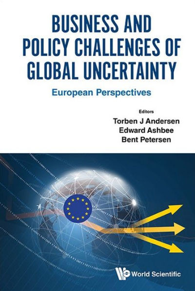 Business and Policy Challenges of Global Uncertainty: European Perspectives