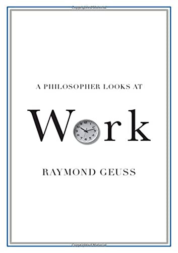 A Philosopher Looks At Work