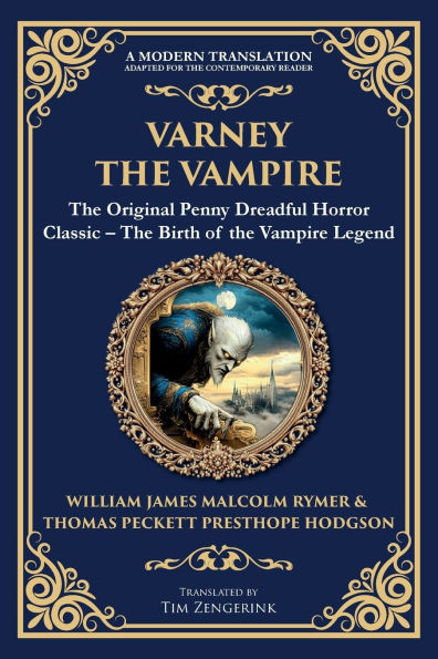 Varney the Vampire: The Original Victorian Vampire Saga - Gothic Horror, Romance, and Suspense