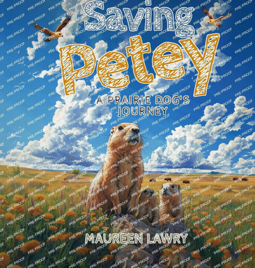 Saving Petey: A Prairie Dog's Journey - (Hardback or Cased Book)