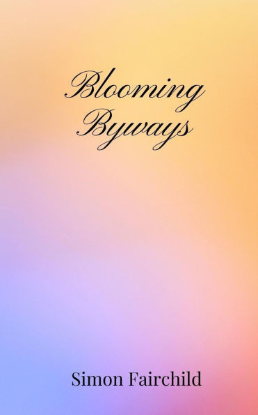 Blooming Byways - (Paperback or Softback)