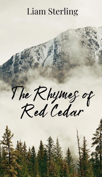 The Rhymes of Red Cedar - (Hardback or Cased Book)