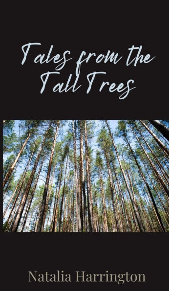 Tales from the Tall Trees - (Hardback or Cased Book)