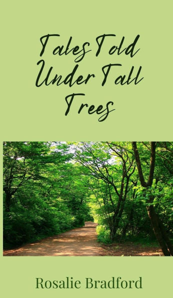 Tales Told Under Tall Trees - (Hardback or Cased Book)