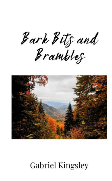 Bark Bits and Brambles - (Paperback or Softback)