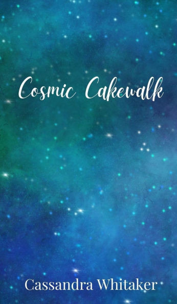 Cosmic Cakewalk - (Hardback or Cased Book)