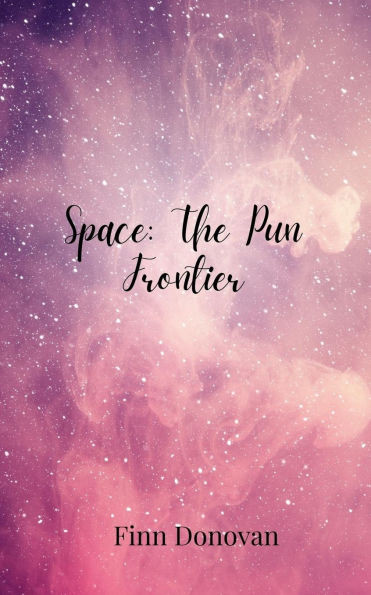 Space: The Pun Frontier - (Paperback or Softback)