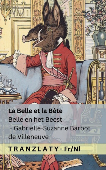 La Belle et la Bête / Belle en het Beest: Tranzlaty Français Nederlands