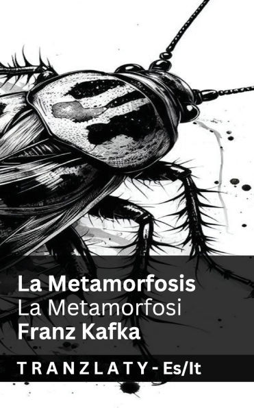 La Metamorfosis / La Metamorfosi: Tranzlaty Español Italiano