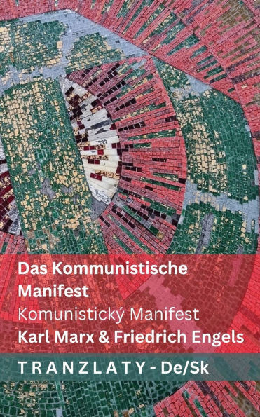 Das Kommunistische Manifest / Komunistický Manifest: Tranzlaty Deutsch Slovenčina