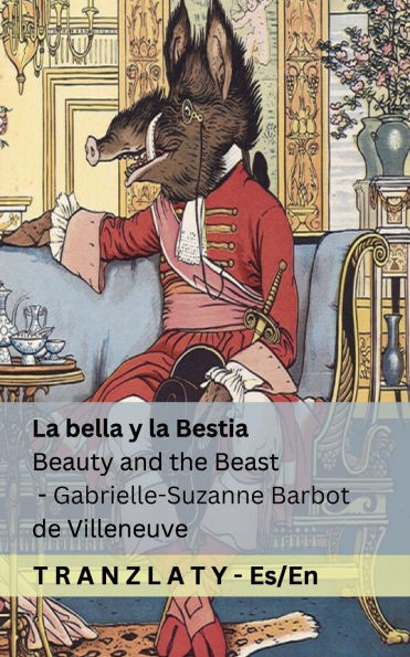 La Bella y la Bestia / Beauty and the Beast: Tranzlaty Español English