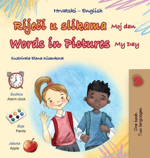 Words in Pictures - My Day (Croatian English Bilingual Children's Book) - (Hardback or Cased Book)