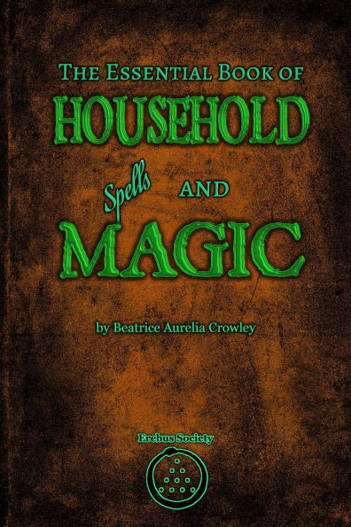 The Essential Book of Household Spells and Magic