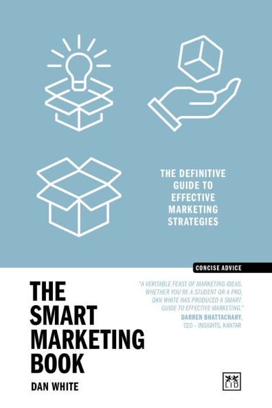 The Smart Marketing Book PB: The Definitive Guide to Effective Marketing Strategies
