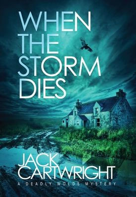 When The Storm Dies - (Hardback or Cased Book)