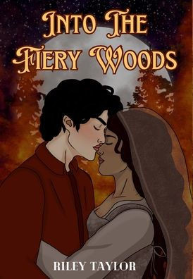 Into the Fiery Woods - (Hardback or Cased Book)