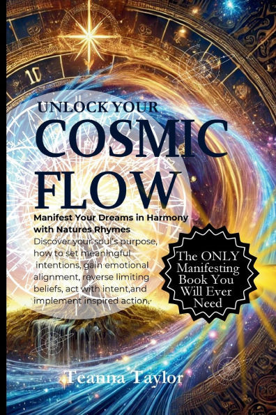 Unlock Your Cosmic Flow: Manifest your Dreams in Harmony with Seasonal Energy - 9781917816076