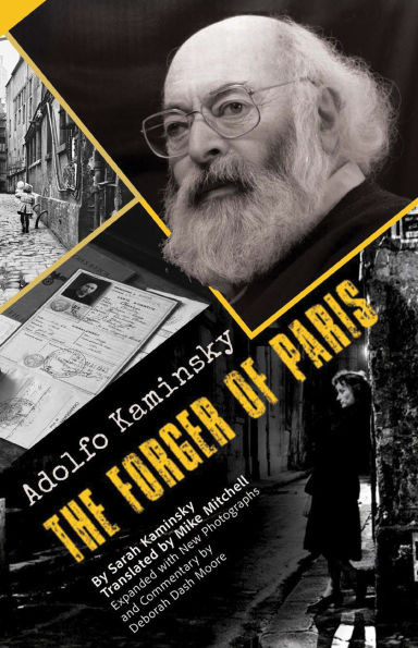 Adolfo Kaminsky the Forger of Paris: Authorized Biography. New and Expanded Edition - (Paperback or Softback)