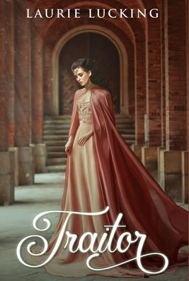 Traitor - (Hardback or Cased Book)