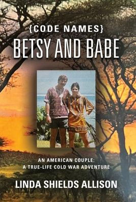{Code Names} Betsy and Babe - (Hardback or Cased Book)