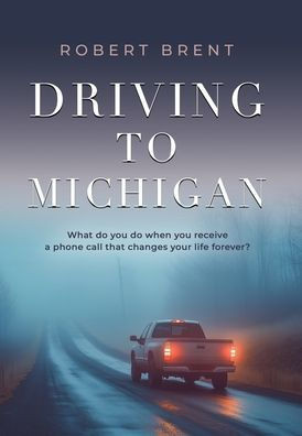 Driving to Michigan - (Hardback or Cased Book)