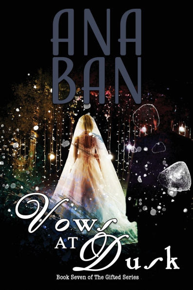 Vows at Dusk: A Reunion: Book Seven of The Gifted Series