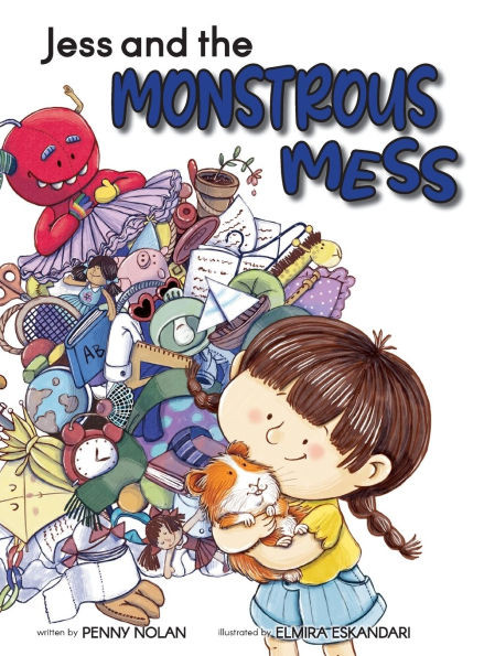 Jess and the Monstrous Mess - (Hardback or Cased Book)