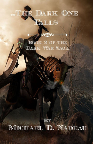 ...The Dark One Falls: The Dark War Saga Book 2