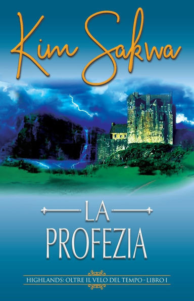 La profezia: Un romance con un viaggio nel tempo