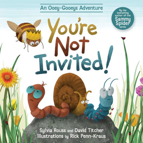 You're Not Invited!: An Ooey-Gooeys Adventure - (Paperback or Softback)