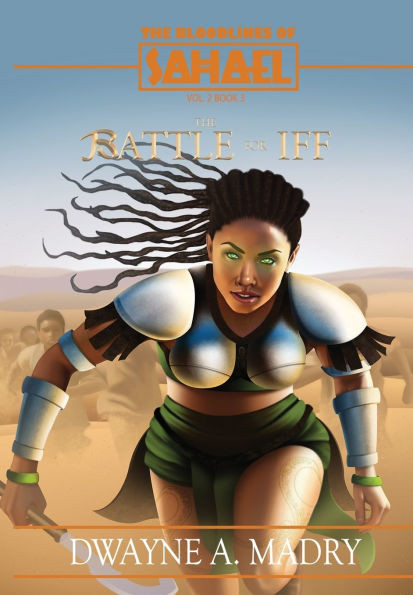 The Bloodlines of Sahael Volume Two Book Three: The Battle for IFF - (Hardback or Cased Book)