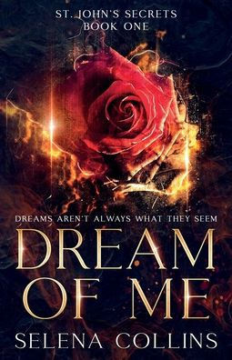 Dream of Me: Dreams aren't always what they seem.