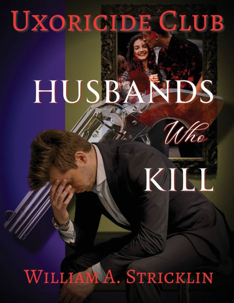 Uxoricide Club - Husbands Who Kill