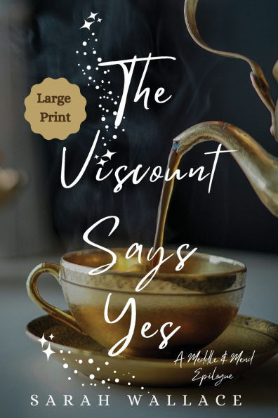 The Viscount Says Yes: A Meddle & Mend Epilogue - Large Print - (Paperback or Softback)
