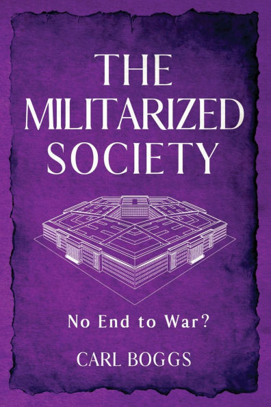 The Militarized Society: No End to War?
