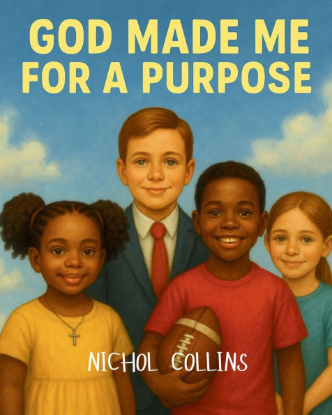 God Made Me for a Purpose