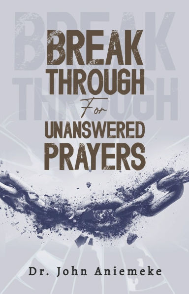 Breakthrough For Unanswered Prayers