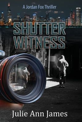 Shutter Witness, A Jordan Fox Thriller - (Hardback or Cased Book)