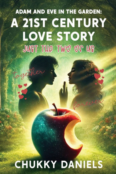 Adam and Eve in the Garden: A 21st Century Love Story - (Paperback or Softback)