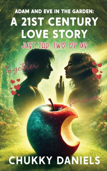 Adam and Eve in the Garden: A 21st Century Love Story - (Hardback or Cased Book)