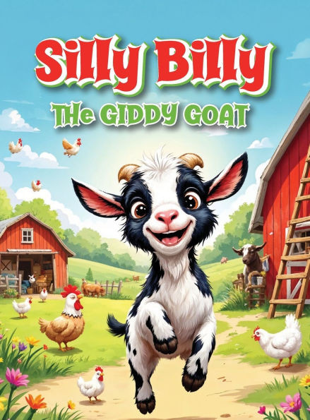 Silly Billy: The Giddy Goat - (Hardback or Cased Book)