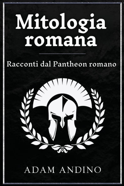 Mitologia romana: Racconti dal Pantheon romano - (Paperback or Softback)