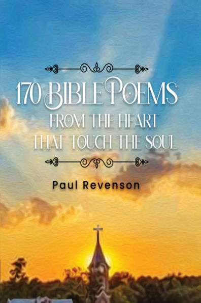 170 Poems from the Heart That Touch the Soul - (Paperback or Softback)