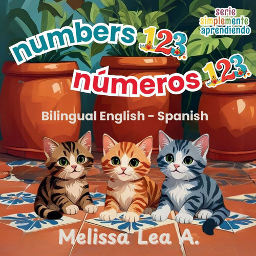 numbers 123 números 123: Bilingual English - Spanish - (Paperback or Softback)