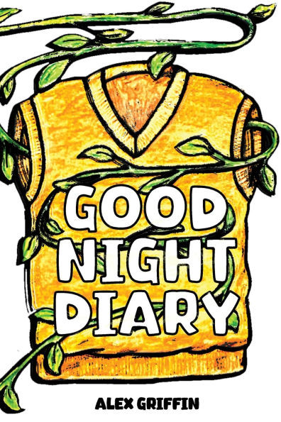 Good Night Diary: Life, Love and Everything in Between
