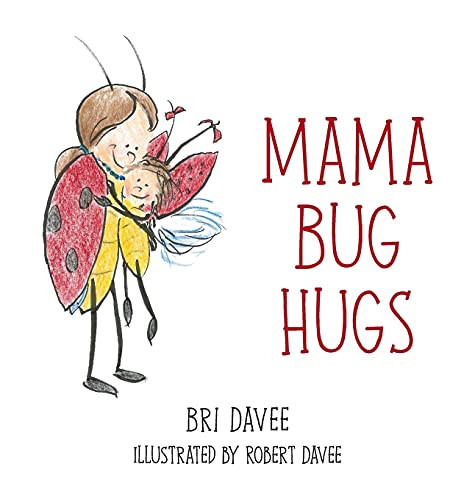 Mama Bug Hugs - 9781643885995