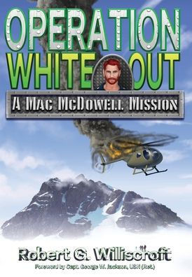 Operation White Out: A Mac McDowell Mission - (Hardback or Cased Book)